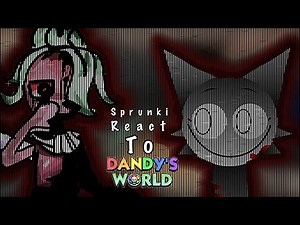 - sprunki reacts to dandy’s world - ships 4/4 -