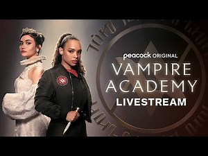 Peacock’s Vampire Academy Virtual Premiere