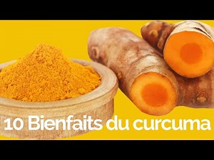 CURCUMA : 10 BIENFAITS