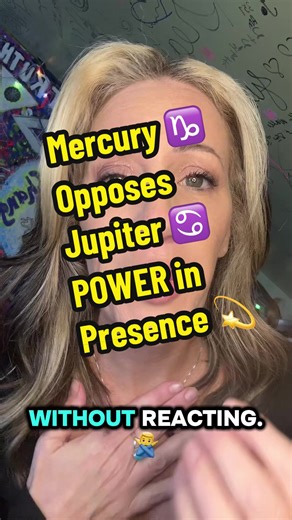 POWER in Presence 💪Mercury ♑️ Opposes Jupiter ♋️ #astrologytok #fyp #spirituality #healing #emotionalhealing