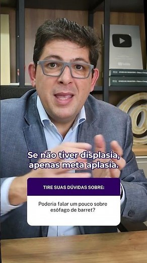 Esôfago de Barrett: entenda o diagnóstico e o tratamento.