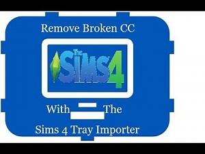 TS4 Tray Importer and Removing CC