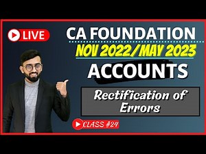 Rectification of Errors | Practical Questions 1,2,3 & 4 |Free LIVE CA Foundation Classes| Class # 24