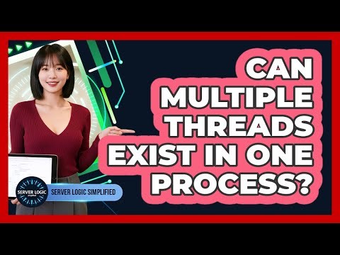 Can Multiple Threads Exist In One Process?