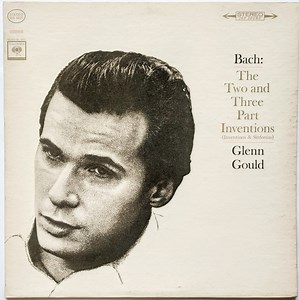 Glenn Gould, Bach - The Two And Three Part Inventions (Inventions And Sinfonias)