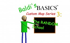 [Baldi's Basics Custom Map Series 3: The RANDOM School]超简单mod通关视频