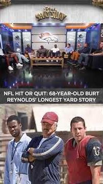 NFL Hit Or Quit: 68-Year-Old Burt Reynolds' Longest Yard Story I CLUB SHAY SHAY
