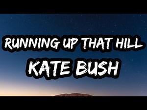 Kate Bush - Running Up That Hill (A Deal with God) (Lyrics)