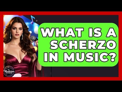 What Is A Scherzo In Music? - The Musician Encyclopedia