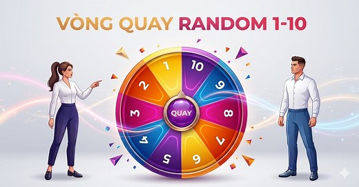 Vòng quay random số – công cụ quay số ngẫu nhiên online miễn phí