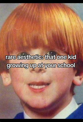 The One Kid We All Remember from School