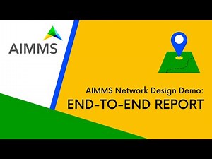 AIMMS Network Design Demo: End-to-End Report