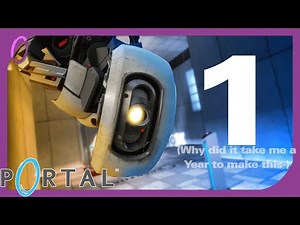 GLaDOS Plays Portal [Part 1]