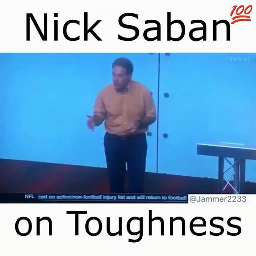 Nick Saban on toughness is your must listen of the day! (Via jammer2233/Twitter) | NCSA College Recruiting