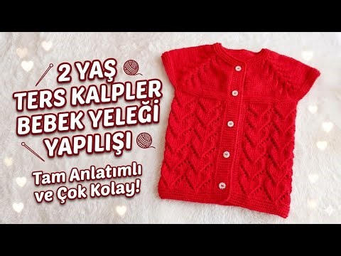 BU MODELE BAYILACAKSINIZ! Ters Kalp Örgü Modeli ile Bebek Yeleği Yapımı#knitting
