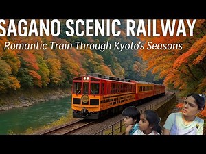 Sagano Scenic Railway: Kyoto’s Romantic Train Journey Through the Seasons