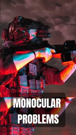 Monocular Night Vision Problems