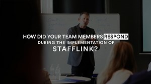 Client Testimonial - How did the team respond during the implementation of STAFFLINK?