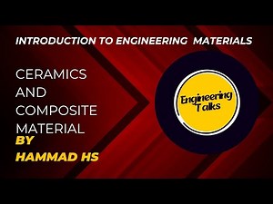 | Ceramics & Composite Materials | ‪@EngineeringTalksHMD‬ |