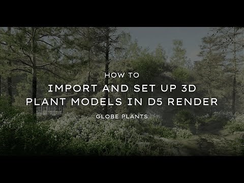 D5 Render Tutorial: Importing and Editing 3D Plants (FBX Guide)