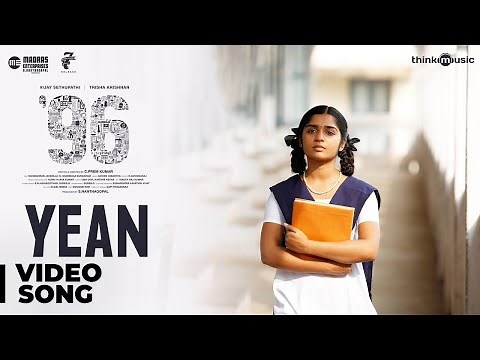 96 Songs | Yean Video Song | Vijay Sethupathi, Trisha | Govind Vasantha | C. Prem Kumar