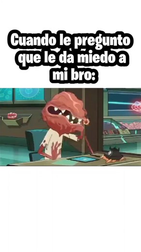 lo que le da miedo a mi bro: #memes #humor #shorts