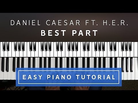 Daniel Caesar ft. H.E.R. - Best Part EASY PIANO TUTORIAL