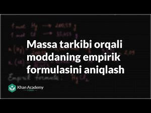 Massa tarkibi orqali moddaning empirik formulasini aniqlash | Kimyo