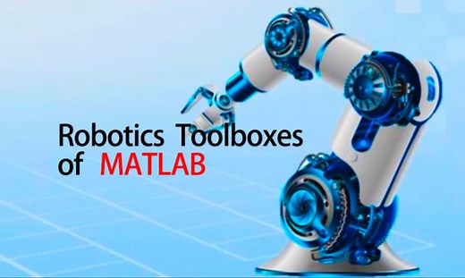 如何使用MATLAB 2021设计机器人|SimScape工具箱|机器人系统工具箱