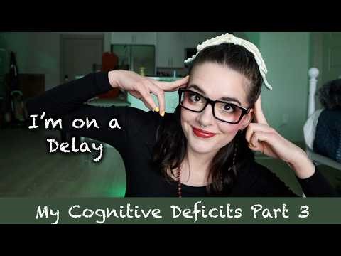 My Cognitive Deficits: Processing Speed