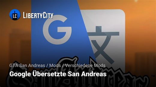 Google Übersetzte San Andreas für GTA San Andreas