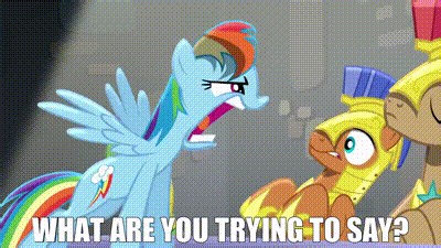 What are you trying to say?