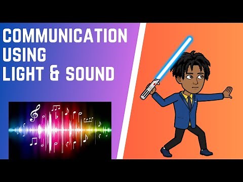 Communication using Light & Sound