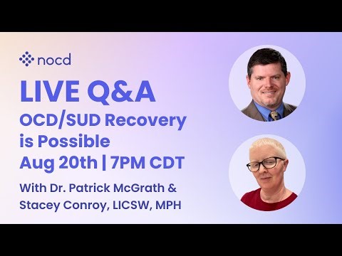 OCD/SUD Recovery is Possible with Dr. Patrick McGrath & Stacey Conroy, LICSW, MPH
