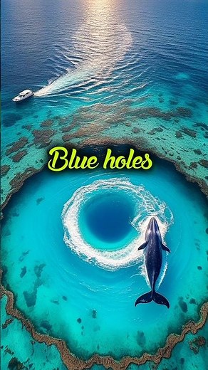 Mystery of Blue holes in ocean.