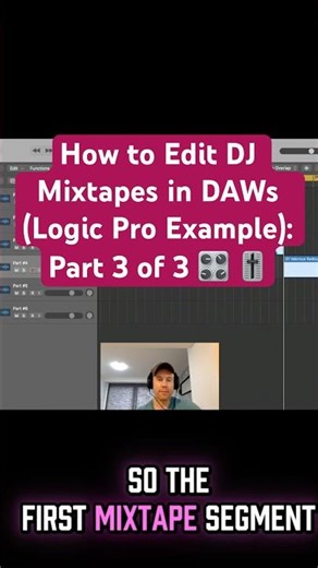How to Edit DJ Mixtapes in DAWs (Logic Pro Example): Part 3 of 3 🎛️ 🎚️