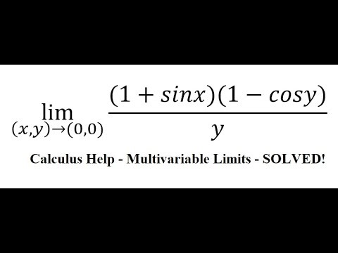 Calculus Help: Multivariable Limits - lim ((x,y)→(0,0))⁡ ((1+sinx)(1-cosy))/y - Techniques