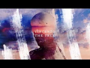 Vincenzo - The Tree