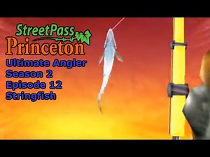 Ultimate Angler Season 2 Episode 12 Stringfish from StreetPass Princeton