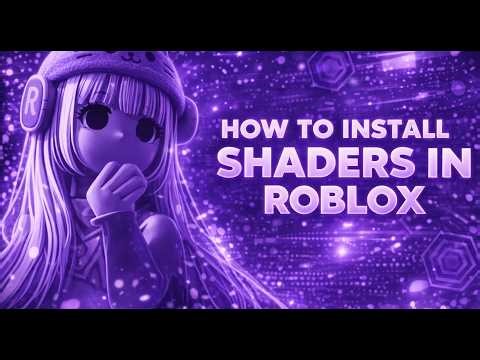 Guide | How to install shaders in Roblox 2026