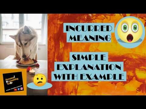 What does INCURRED mean