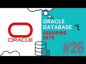 ORACLE DATABASE TUTORIAL #26 GROUPING SETS