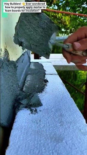 Mortar Magic: Insulating Foam Boards Like a PRO! 🧱
