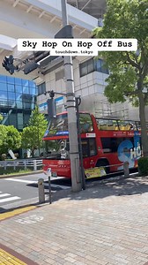7.2K views · 183 reactions | Sky Hop on Hop off Bus Tokyo #hoponhopoff #touristbus #tourbus #tokyo #japan #japantour #japantravel #traveljapan #tokyotour | Touchdown Tokyo | Facebook