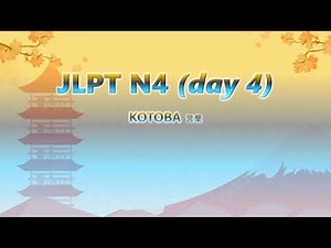 JLPT N4 DAY 4 KOTOBA