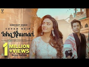 Ishq Khumari | Official Video | Khushwant Walia & Soni Singh | Soham Naik| Manish S | Pankaj D I Eid