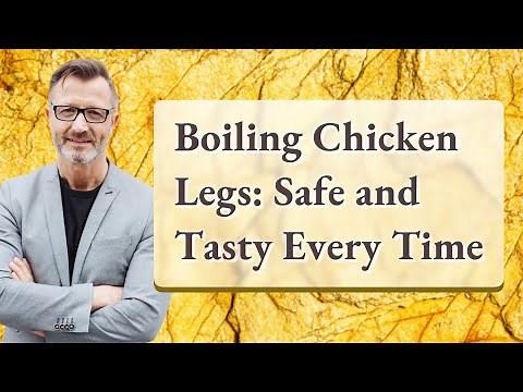 Boiling Chicken Legs: Safe and Tasty Every Time