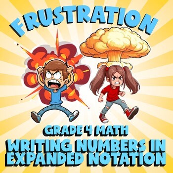 Writing Numbers in Expanded Notation FRUSTRATION Math Game - No Prep Grade 4