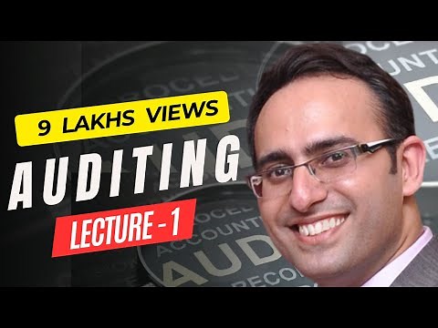 AUDITING - LECTURE-1 (Introduction to Audit, Auditing and Auditor)