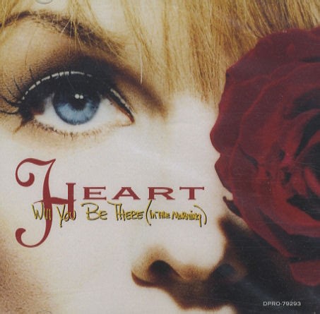 Heart - Will You Be There (In The Morning)